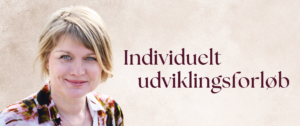 Individuelt udviklingsforløb Header Marianne Thyboe