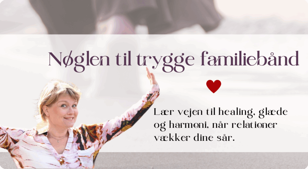 Trygge familiebånd Forløbet Marianne Thyboe Trygge familiebånd Forløbet Marianne Thyboe